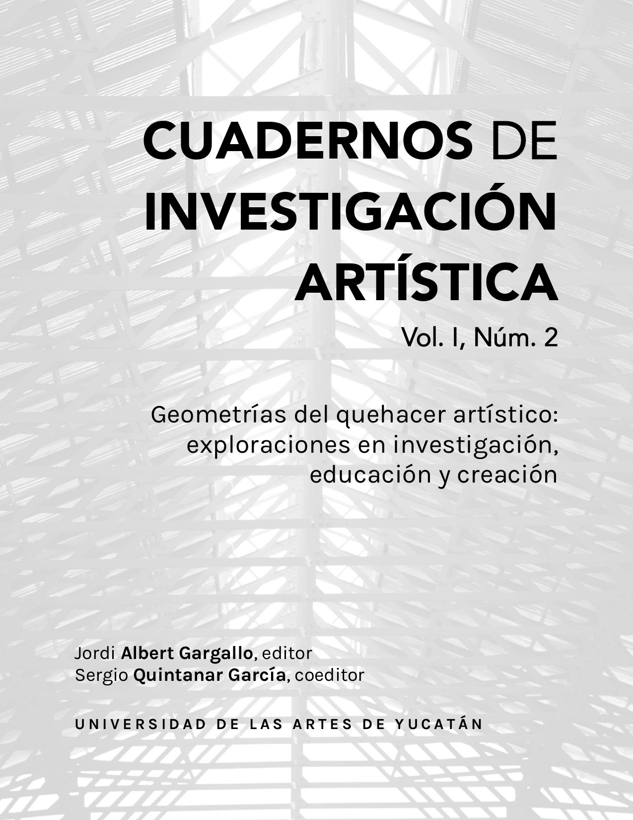 					Ver Vol. 1 Núm. 2 (2025): Geometrías del quehacer artístico: exploraciones en investigación, educación y creación artística
				